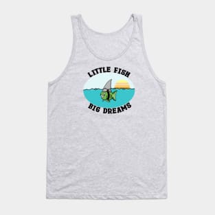 Little Fish Big Dreams Tank Top